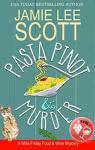Pasta Pinot & Murder par Scott