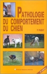 Pathologie du comportement du chien par Pageat
