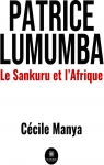 Patrice Lumumba : Le sankuru et l'Afrique par Manya