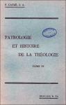 Patrologie et Histoire de la Thologie, tome 3 par Cayr