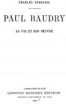Paul Baudry - Sa Vie et son Oeuvre par Ephrussi