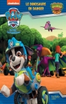 La Pat' Patrouille : Le dinosaure en danger par Nickelodeon productions