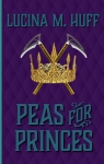 Peas for Princes par Huff