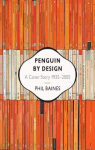 Penguin by Design: A Cover Story 1935-2005 par Baines