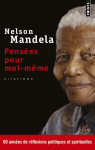 Pensées pour moi-même - Le livre autorisé de citations par Mandela