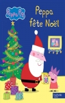 Peppa Pig : Peppa fête Noël par Astley