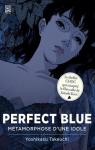 Perfect Blue : Métamorphose d'une idole par Takeuchi