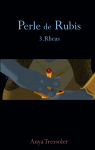 Perle de rubis, tome 3 : Rheas par Tressoler