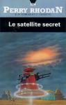 Perry Rhodan, tome 104 : 	Le Satellite secret par Scheer