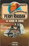 Perry Rhodan, tome 23 : Le srum de survie par Scheer