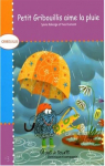 Petit Gribouillis aime la pluie par Roberge