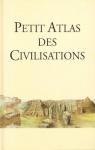 Petit atlas des civilisations par Le Grand livre du mois
