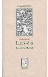 Petit dictionnaire des lieux-dits en Provence par Blanchet