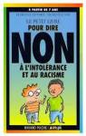 Le petit livre pour dire non  l'intolrance et au racisme par Dutheil