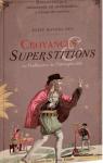 Petit manuel des Croyances et Superstitions ou l'influence de l'inexplicable par Dupuis