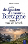Petite dclaration d'amour  la Bretagne notre terre de Breizh par Lamour