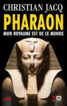 Pharaon : Mon royaume est de ce monde par Jacq