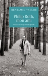 Philip Roth, mon ami par Taylor