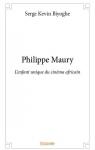 Philippe Maury : L'enfant unique du cinma africain par Biyoghe