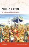 Philippi 42 BC : The death of the Roman Republic par Sheppard