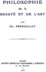 Philosophie de la Beaut et de l'Art par Perriollat