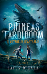 Phineas Tardiboom, tome 1 : Et le voyageur d'Astralis par O'Gara