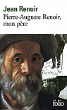 Pierre-Auguste Renoir, mon père par Renoir