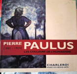 Pierre Paulus (1881-1959) - Les Couleurs de l'Humanisme par Aliboni