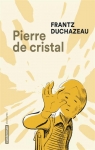 Pierre de cristal par Duchazeau