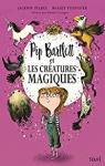 Pip Bartlett et les créatures magiques par Pearce