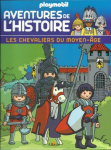 Playmobil - Aventures de l'Histoire , tome 18 : Les Chevaliers du Moyen-ge par 