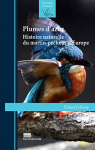 Plumes d'azur: Histoire naturelle du martin-pêcheur d'Europe par Libois
