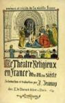 Pomes et rcits de la vieille France  3  Le thtre religieux en France du XIe au XIIIe sicle par Jeanroy