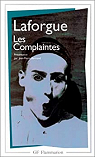 Poésie complète (I) : Les Complaintes (suivies des) Premiers poèmes par Laforgue