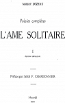 Posies compltes, tome I : L'me solitaire 1902-1907 par Lozeau