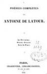 Posies compltes de Antoine de Latour. La Vie intime. Posies diverses. Loin du foyer par Latour