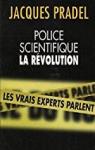 Police Scientifique - La Révolution par Pradel