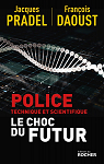 Police technique et scientifique : le choc du futur par Pradel