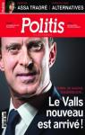 Politis [n 1431, 8/14 dcembre 2016] Le Valls nouveau est arriv ! par Politis