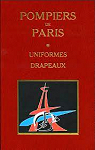 Pompiers de Paris : uniformes drapeaux par Deroo