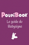 Poupi Book : Le guide du Babysigne par Salin