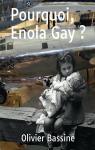 Pourquoi, Enola Gay ? par Bassine