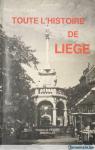 Pourquoi Pas Toute l' histoire De Liège par Gérard