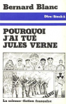 Pourquoi j'ai tu Jules Verne (Dire) par Blanc