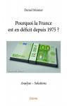 Pourquoi la France est  en dficit depuis 1975 par Moinier