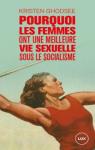 Pourquoi les femmes ont une meilleure vie sexuelle sous le socialisme ? par Ghodsee