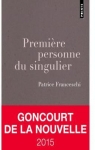 Première personne du singulier - Prix Goncourt de la nouvelle par Franceschi