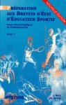 Prparation aux brevets d'Etat d'ducateur sportif - Tome 1, bases physiologiques de l'entranement par Ferr