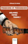Pressions et prhension : dlivrez votre tennis ! par Eychenne