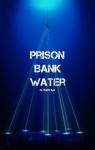 Prison bank water par Saryan